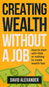 Creating Wealth Without a Job